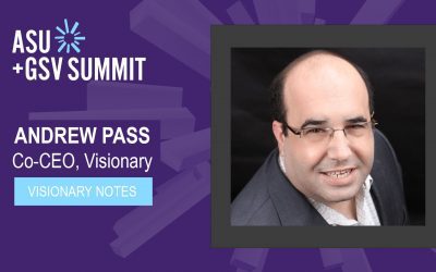 ASU-GSV Summit 2021: Visionary Notes from Andrew Pass