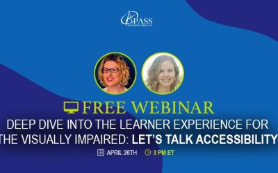 Webinar: Deep Dive into the Learner Experience for the Visually Impaired: Let’s Talk Accessibility!